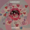 Loud Love - Single album lyrics, reviews, download