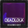 Deadweight - Single