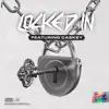 Locked In (feat. Caskey) - Single album lyrics, reviews, download