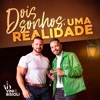 Dois Sonhos, uma Realidade (Ao Vivo)