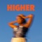 HIGHER (feat. Neila Moon) - Karai, Ike Melchizedek & SPXZE lyrics