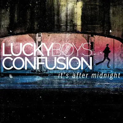 It's After Midnight - Single - Lucky Boys Confusion