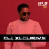 Life of The Party Mix: DJ Xclusive, December 2022 (DJ Mix) album lyrics, reviews, download