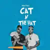 Cat N the Hat - Single album lyrics, reviews, download