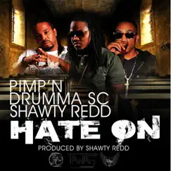Hate on (feat. Drumma Sc & Shawty Redd) - Single by Pimp'N album reviews, ratings, credits