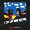 Top of the Game (feat. Battz & Kelo) - Single album lyrics, reviews, download