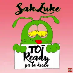 Toi Ready Pa la Disco - Single by Sak Luke album reviews, ratings, credits