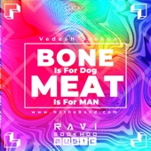 Bone is for Dog, Meat is for Man (feat. Vedesh Sookoo) artwork