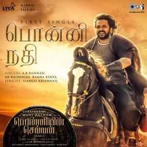 Ponni Nadhi (From "Ponniyin Selvan Part -1") - Single