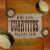 Que los Cuartitos No Falten - Single album lyrics, reviews, download