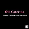 Stream & download Olé Caterina