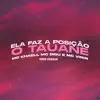 Ela Faz a Posição, o Tauane (feat. MC Vinin) - Single album lyrics, reviews, download