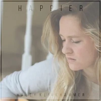 Happier - Single - Haley Klinkhammer