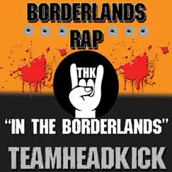 In the Borderlands (Borderlands) - Single by Teamheadkick album reviews, ratings, credits
