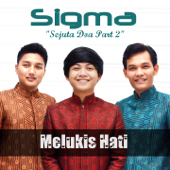 Melukis Hati - Sigma