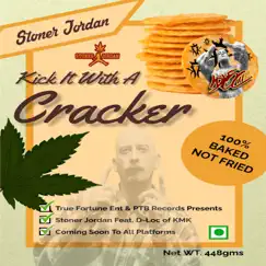 Kick It With a Cracker (feat. D-Loc) Song Lyrics