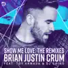 Show Me Love - The Remixes (feat. Toy Armada & DJ Grind) album lyrics, reviews, download