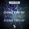 Stream & download Done Tryin' - Single