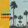 Lucky - Single album lyrics, reviews, download