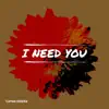 I Need You (Epic Choral Orchestral Inspiring) - Single album lyrics, reviews, download