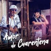 Amor de Cuarentena - Single