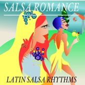 Salsa Romance: Latin Salsa Rhythms artwork