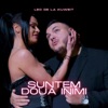 Suntem doua inimi - Single