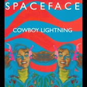 Spaceface - Cowboy Lightning