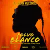 Polvo Blanco (feat. Tiro Loko & Dan Sanchez) - Single album lyrics, reviews, download