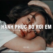 Hạnh Phúc Bỏ Rơi Em (Lofi) artwork