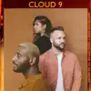 Cloud 9 (feat. Shreya Bhattacharya & Bernard Dafney) - Single album lyrics, reviews, download