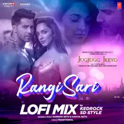 Rangisari Lofi Mix - Single by Kanishk Seth, Kavita Seth, Kedrock & Sd Style album reviews, ratings, credits
