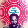 Let's Come Together (Live Version) album lyrics, reviews, download