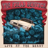 The Field Service - Heavy-Step Highride (Live)