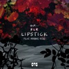 Lipstick (feat. Robbie Rise) - Single