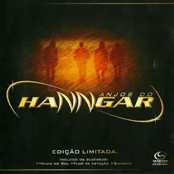 Edição Limitada - Anjos Do Hanngar