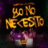 Yo No Necesito - Single album lyrics, reviews, download