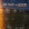 Dirt Tracks and Gasoline - Single