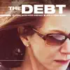 The Debt (Original Motion Picture Soundtrack) album lyrics, reviews, download