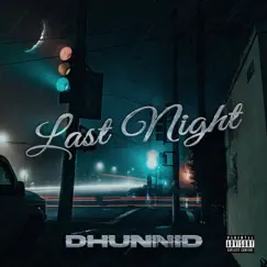 Lastnight - Single by DHunnid album reviews, ratings, credits