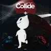 Collide - Remake Cover - Single album lyrics, reviews, download