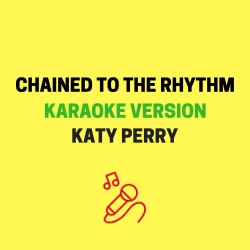 JMKaraoke - Chained to the Rhythm (Originally Performed by Katy Perry feat. Skip Marley)
