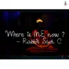 Where Is Me Now ? - Single album lyrics, reviews, download