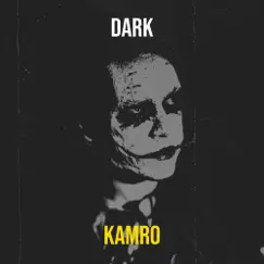 Dark - Single by Kamro album reviews, ratings, credits