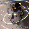 When I Talk (feat. Kx5) song lyrics