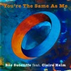 You're the Same As Me - EP