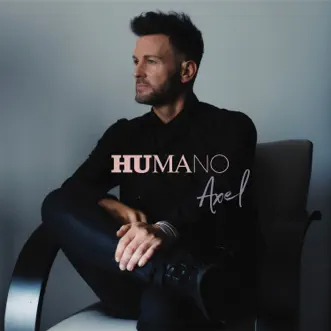 Humano - Single by Axel album reviews, ratings, credits