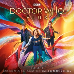 Doctor Who Series 13 - Flux (Original Television Soundtrack)