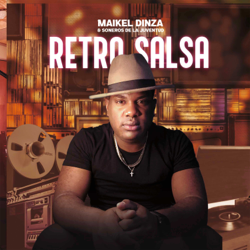 Retro Salsa - Maikel Dinza &amp; Soneros De La Juventud Cover Art