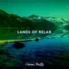 Lands of Relax album lyrics, reviews, download